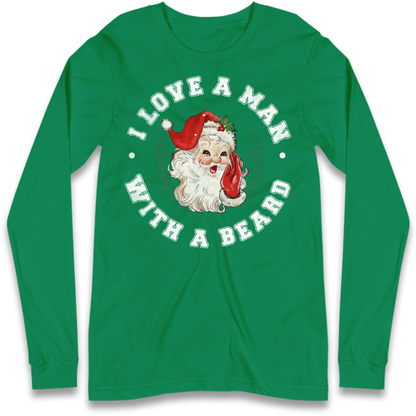I Love A Man With A Beard Long Sleeve T-Shirt