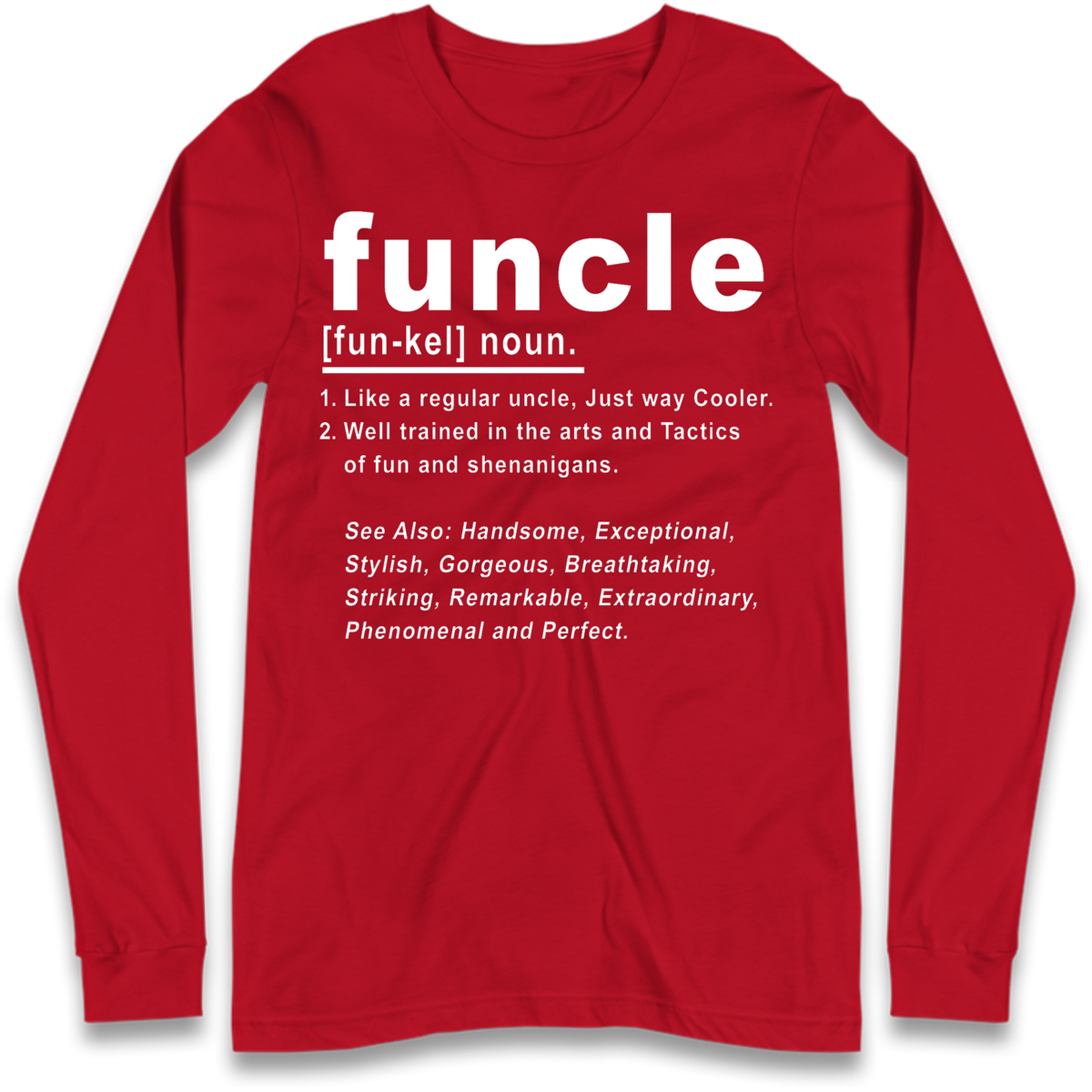 Funcle Long Sleeve T-Shirt