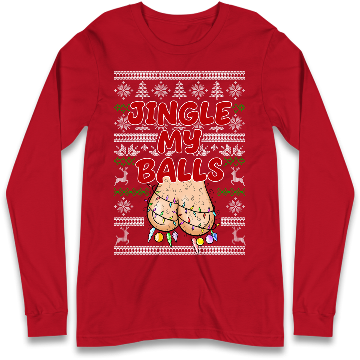 Jingle Balls Long Sleeve T-Shirt