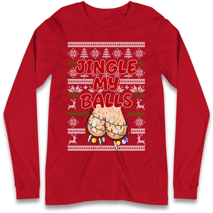 Jingle Balls Long Sleeve T-Shirt
