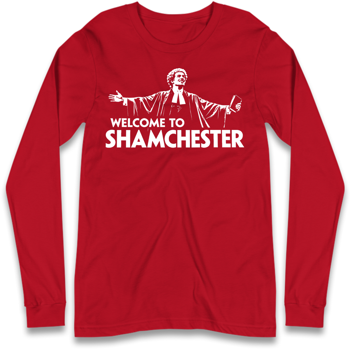 Welcome To Shamchester Long Sleeve T-Shirt