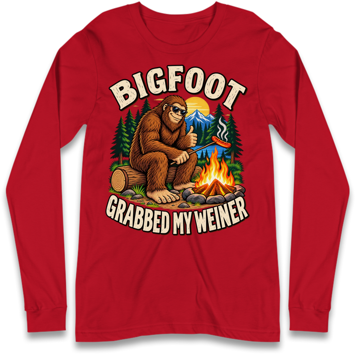 Bigfoot Grabbed My Weiner Camping Long Sleeve T-Shirt