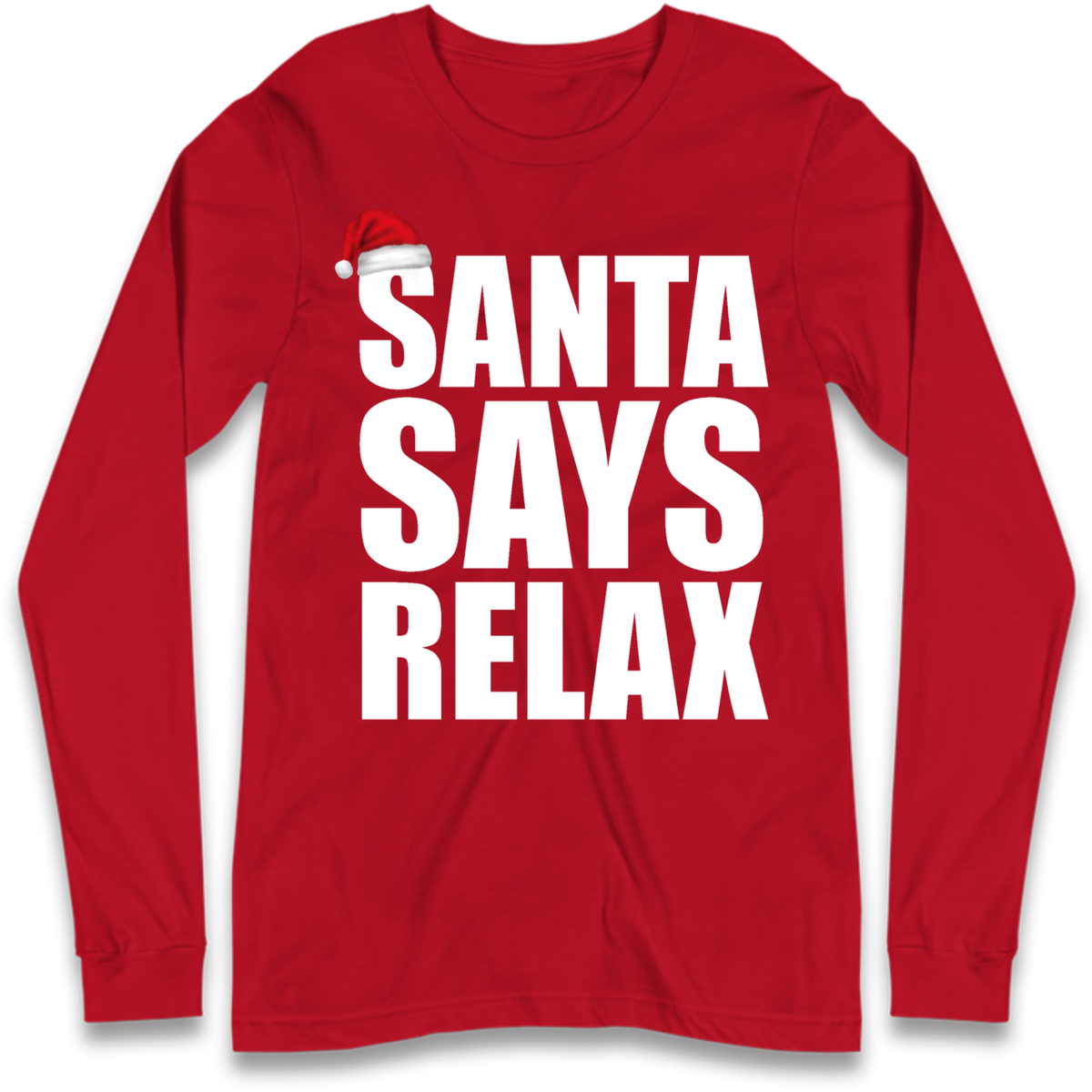 Santa Says Relax Long Sleeve T-Shirt