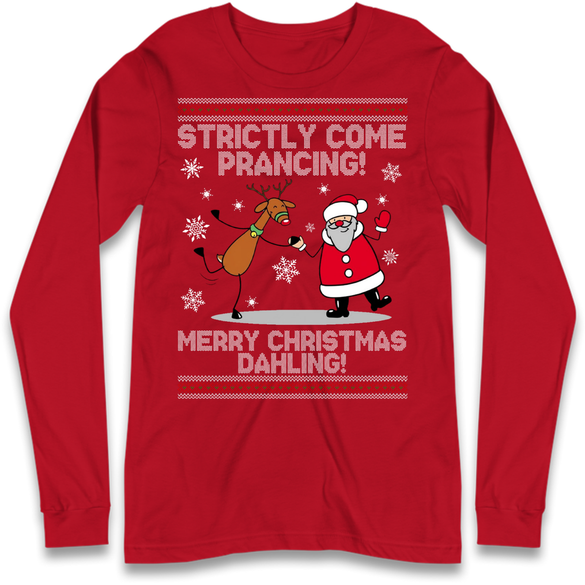 Strictly Come Prancing Long Sleeve T-Shirt