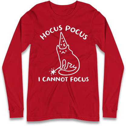 Hocus Pocus I Cannot Focus Long Sleeve T-Shirt