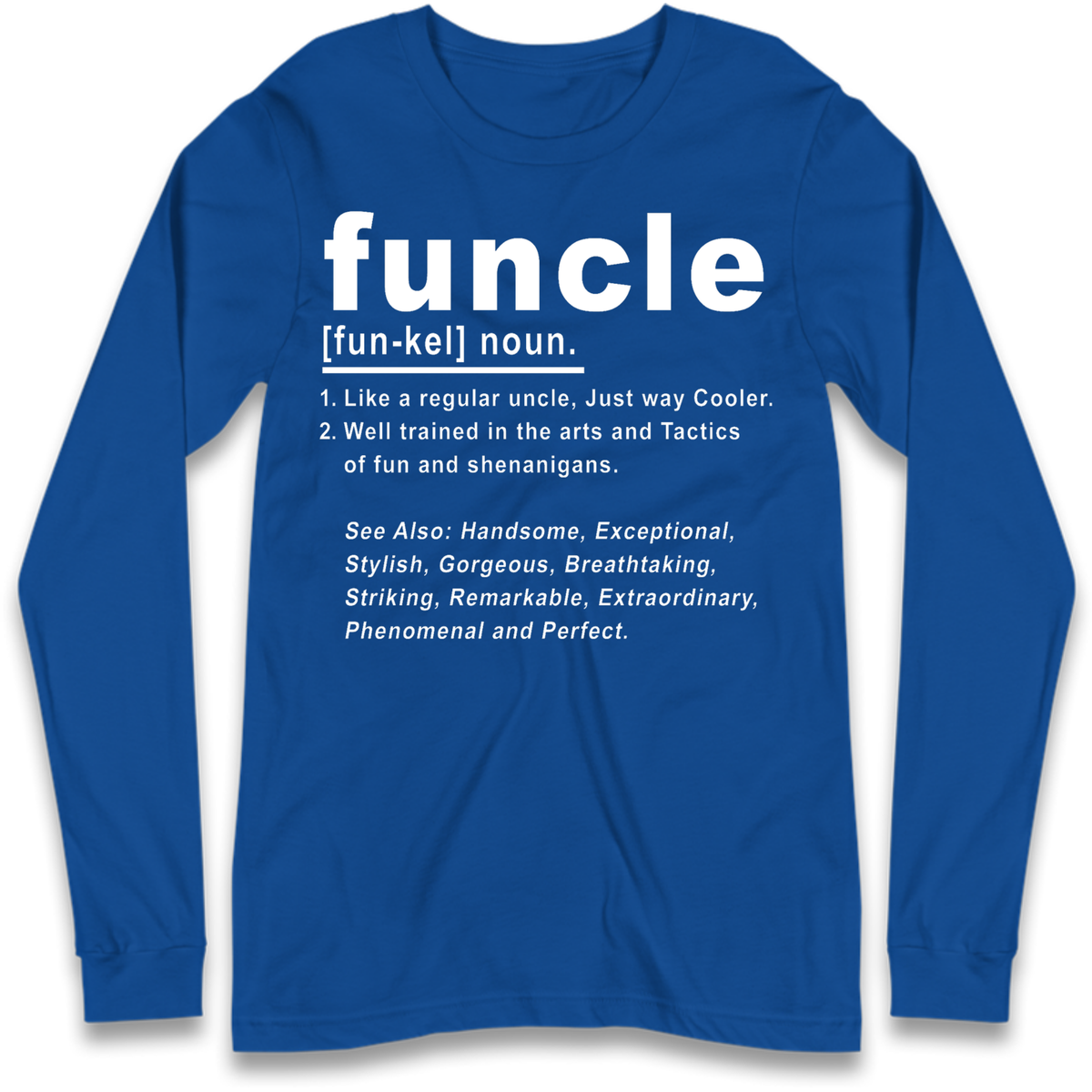 Funcle Long Sleeve T-Shirt