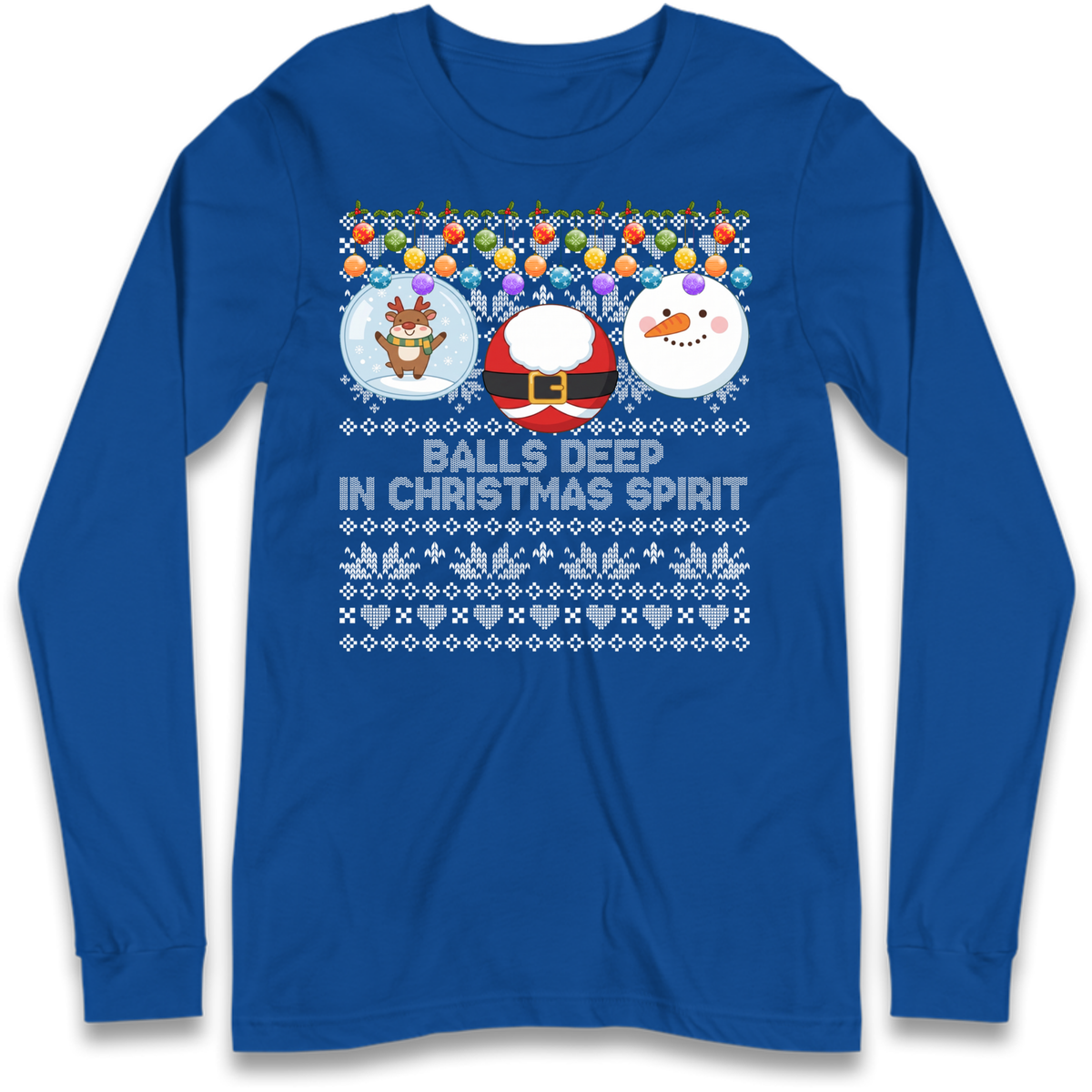 Balls Deep in Christmas Spirit Christmas Jumper Long Sleeve T-Shirt