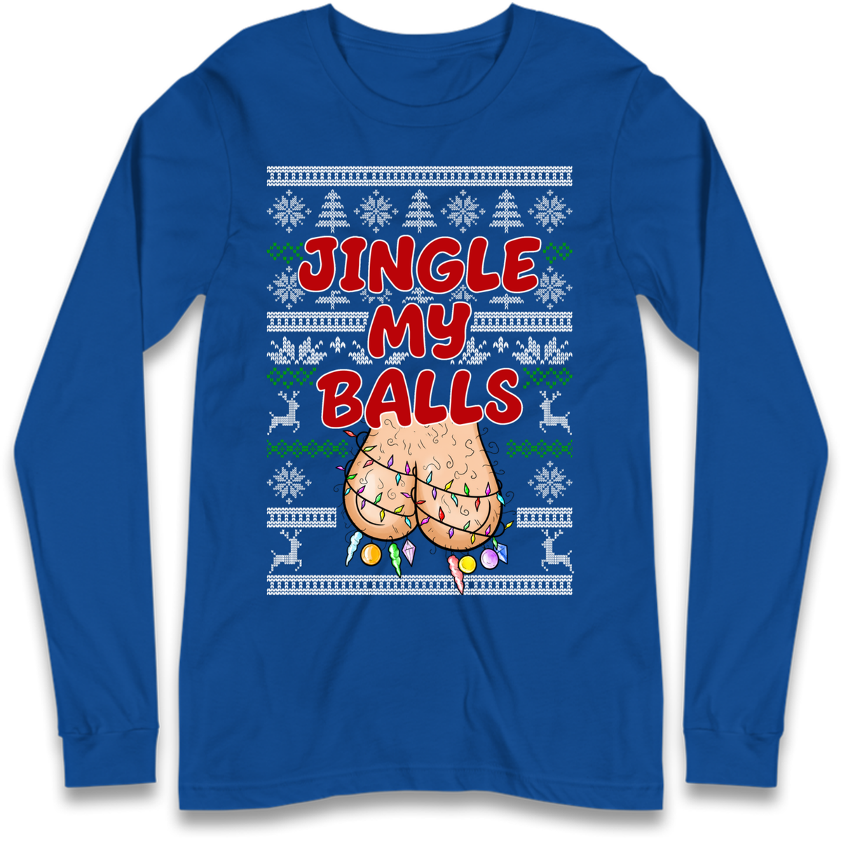 Jingle Balls Long Sleeve T-Shirt