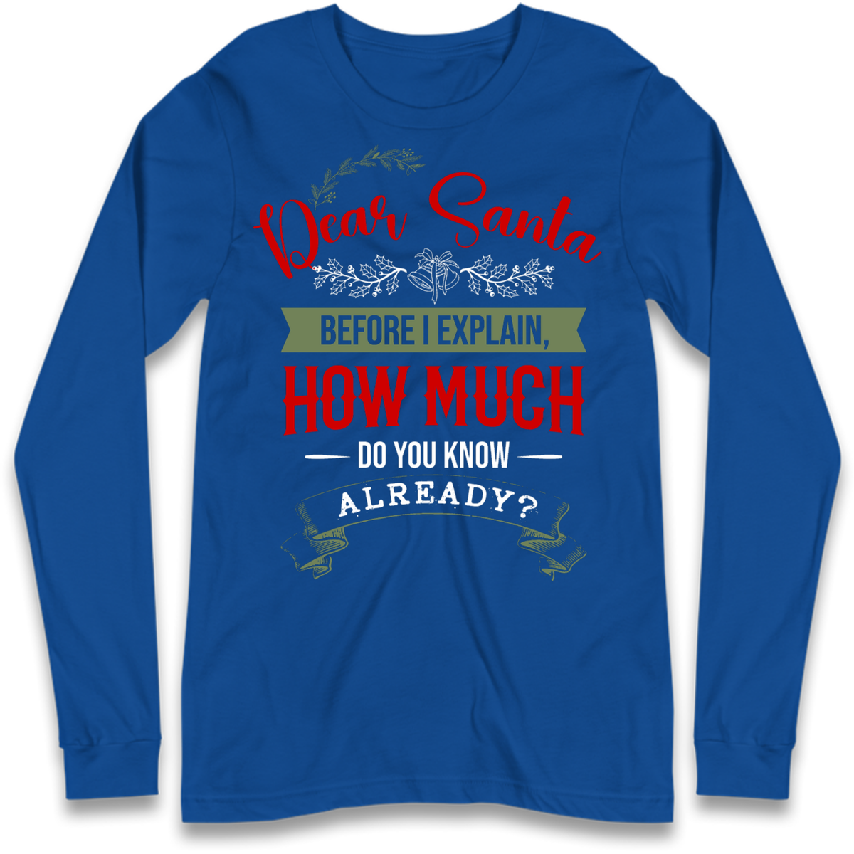 naughty christmas outfit Long Sleeve T-Shirt
