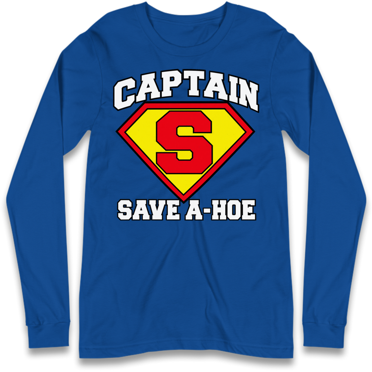 Captain Save a Hoe Long Sleeve T-Shirt