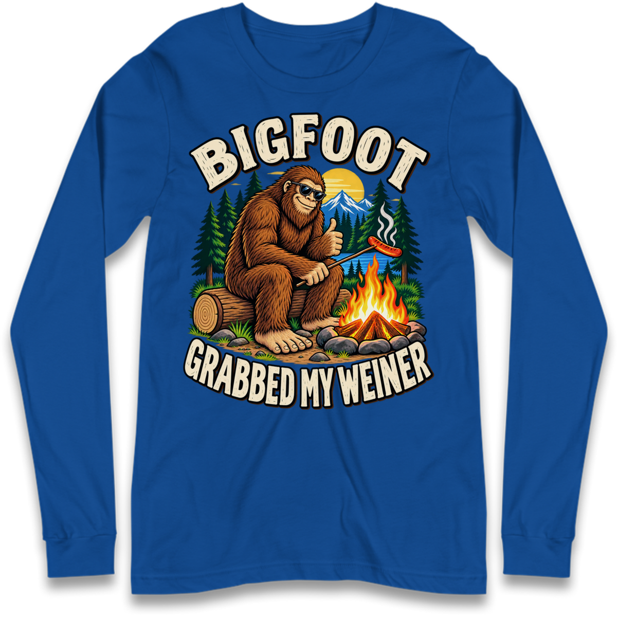 Bigfoot Grabbed My Weiner Camping Long Sleeve T-Shirt