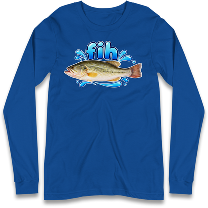 Fih Funny Bass Fish Long Sleeve T-Shirt