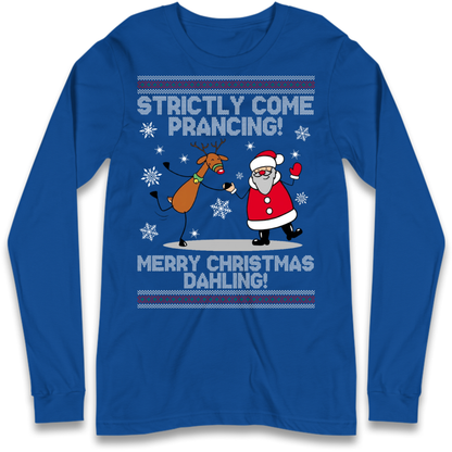Strictly Come Prancing Long Sleeve T-Shirt