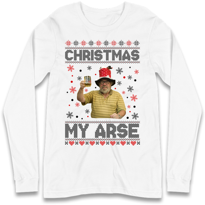 Christmas My Arse Long Sleeve T-Shirt