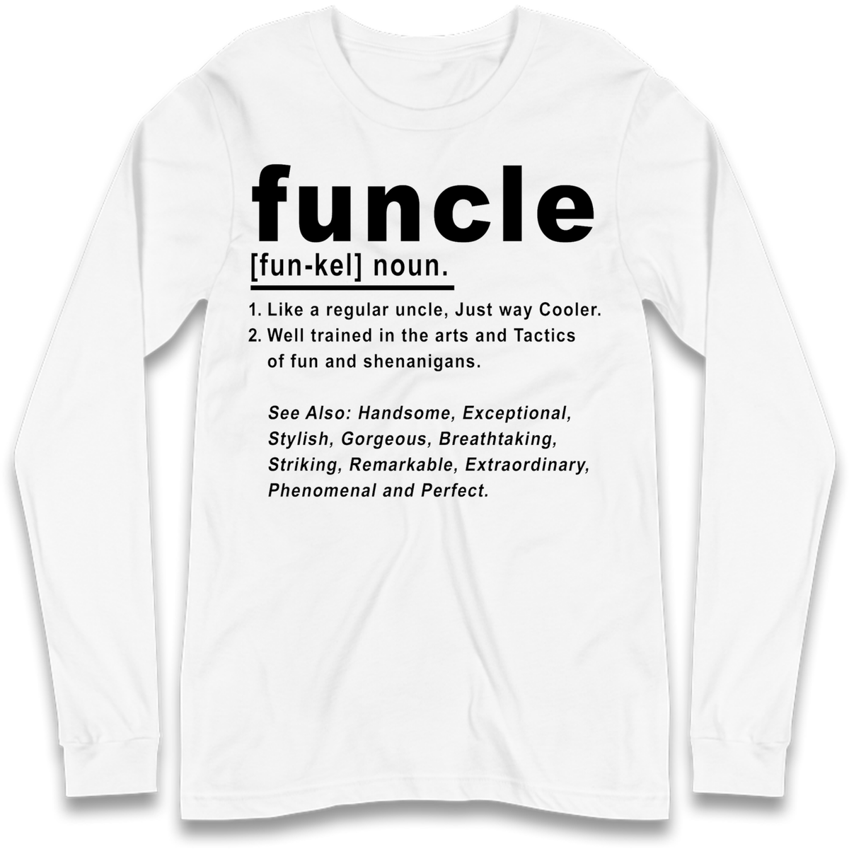 Funcle Long Sleeve T-Shirt