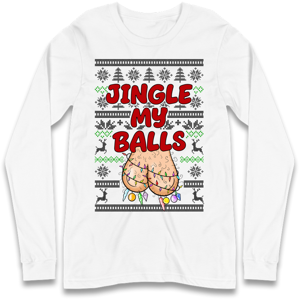Jingle Balls Long Sleeve T-Shirt