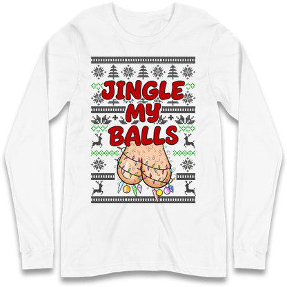 Jingle Balls Long Sleeve T-Shirt