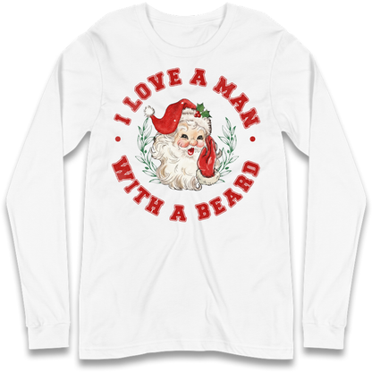 I Love A Man With A Beard Long Sleeve T-Shirt
