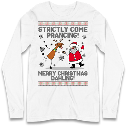 Strictly Come Prancing Long Sleeve T-Shirt
