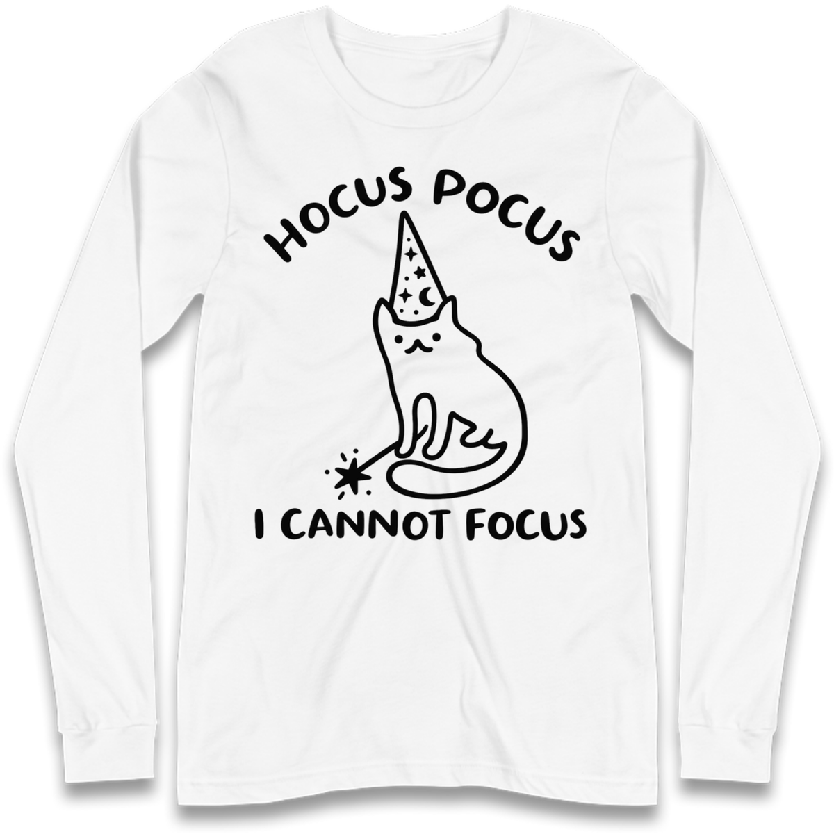 Hocus Pocus I Cannot Focus Long Sleeve T-Shirt