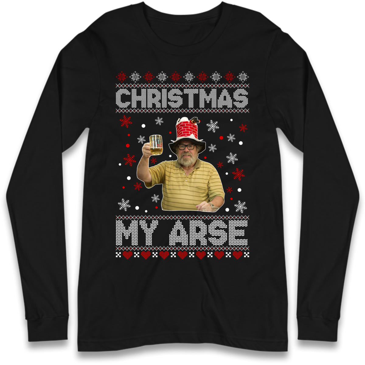 Christmas My Arse Long Sleeve T-Shirt