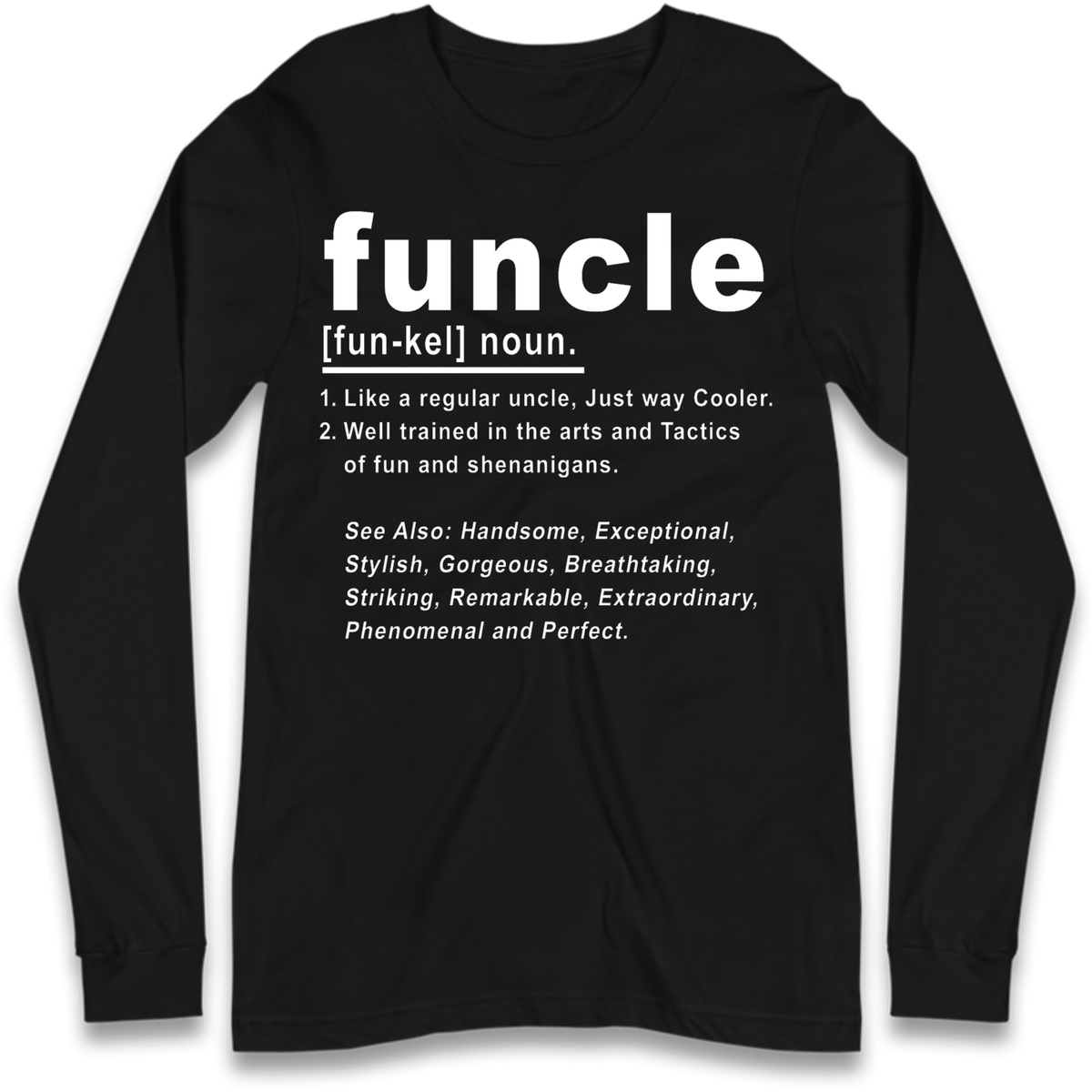 Funcle Long Sleeve T-Shirt