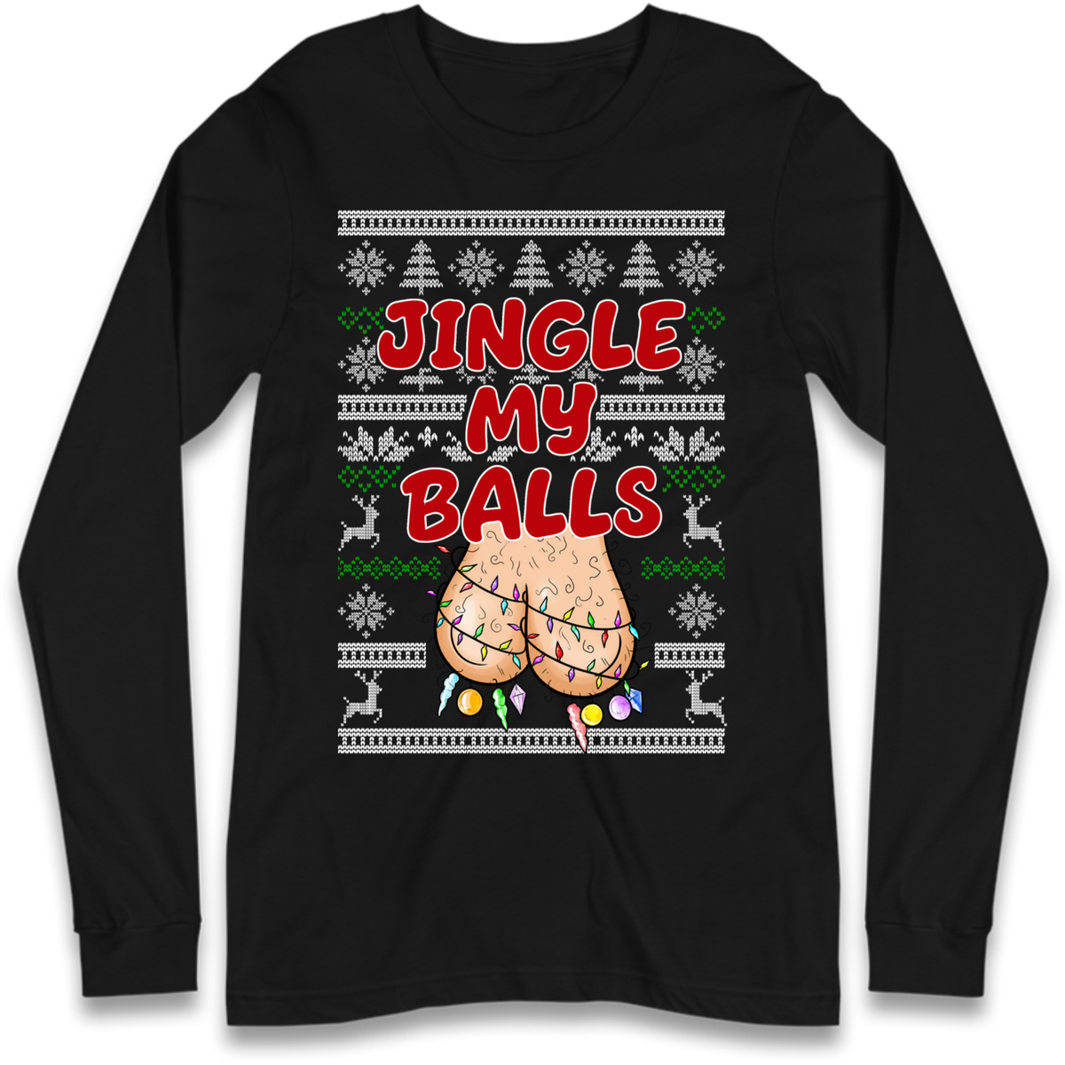 Jingle Balls Long Sleeve T-Shirt