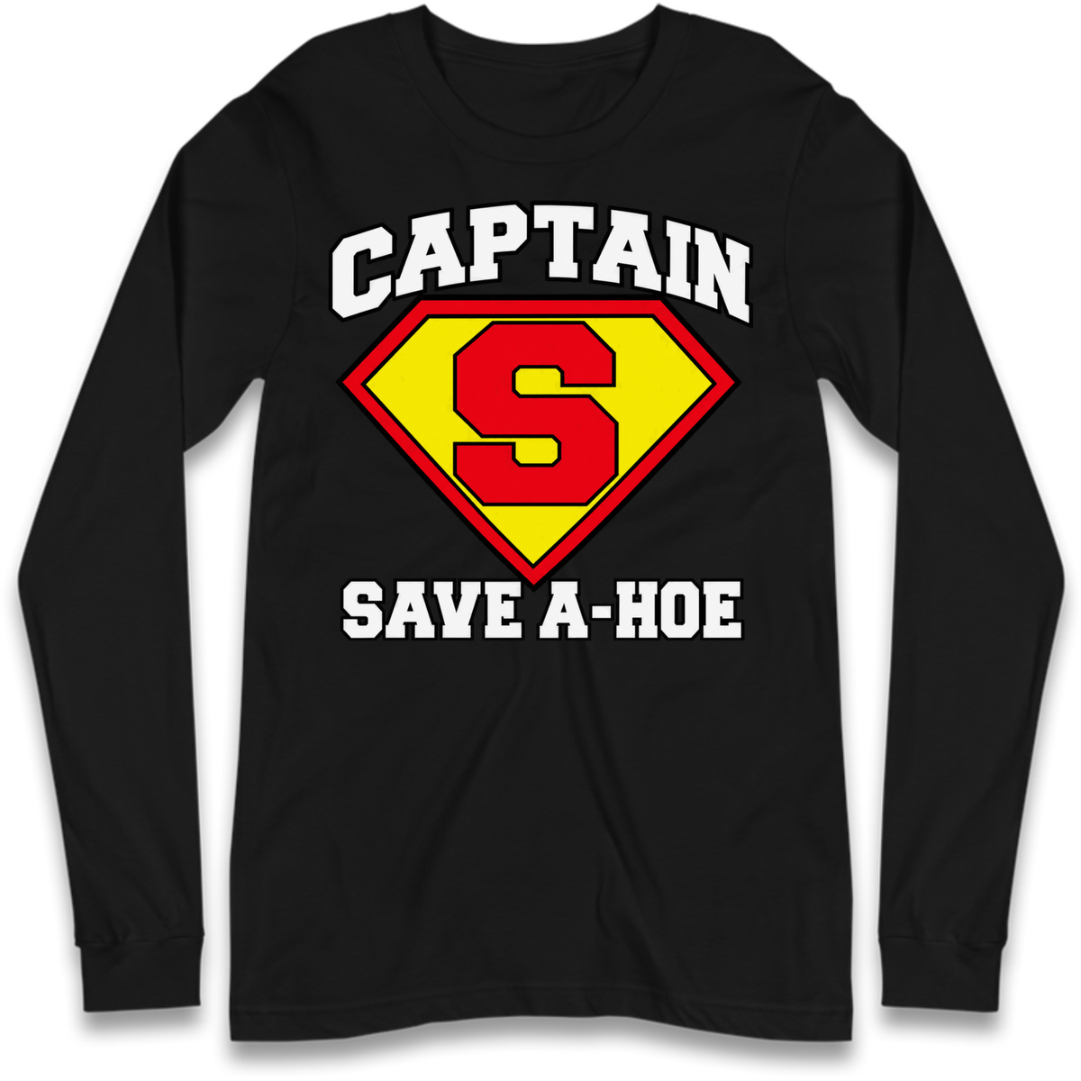 Captain Save a Hoe Long Sleeve T-Shirt