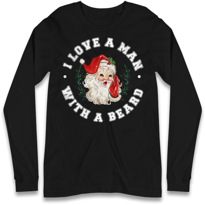 I Love A Man With A Beard Long Sleeve T-Shirt