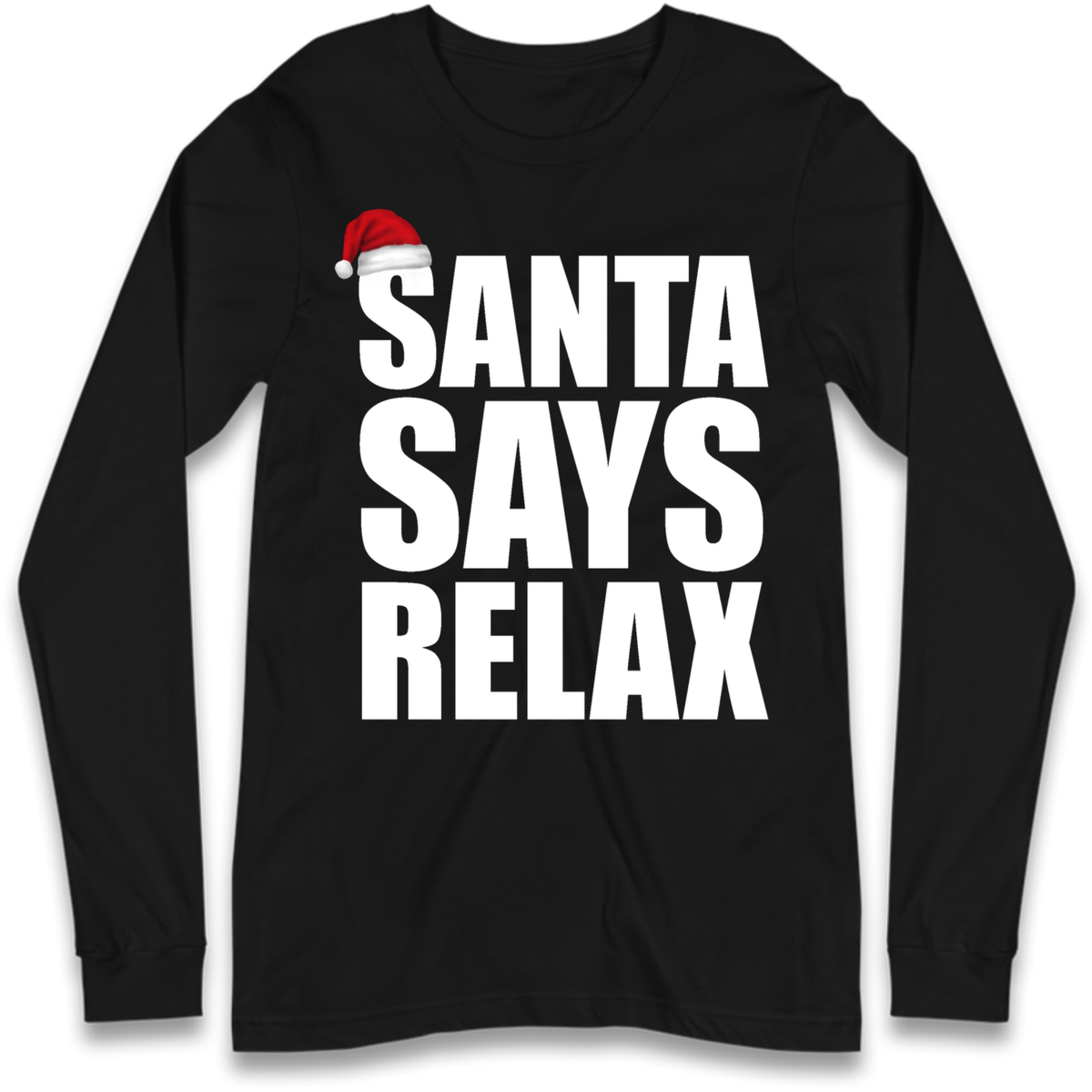 Santa Says Relax Long Sleeve T-Shirt