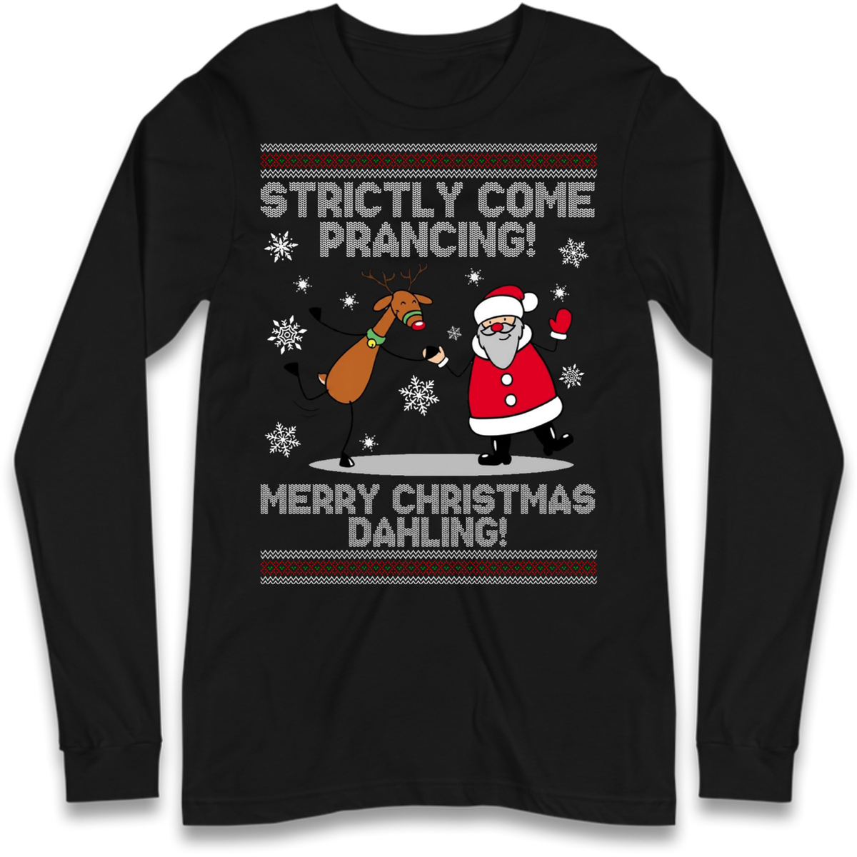Strictly Come Prancing Long Sleeve T-Shirt