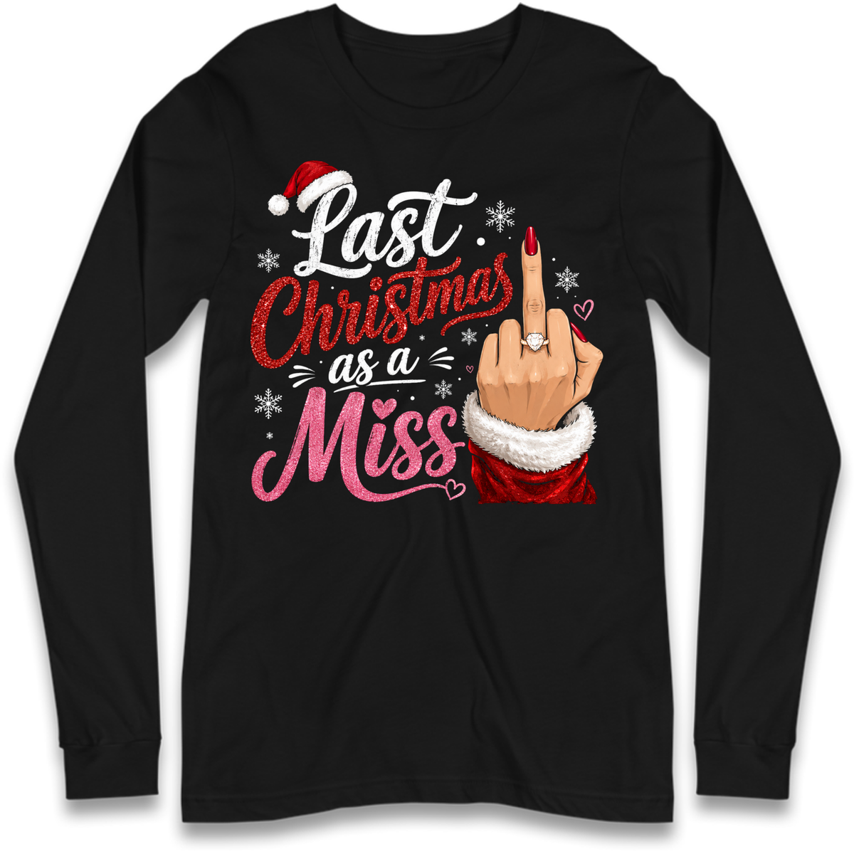 Last Christmas as a Miss Christmas Long Sleeve T-Shirt