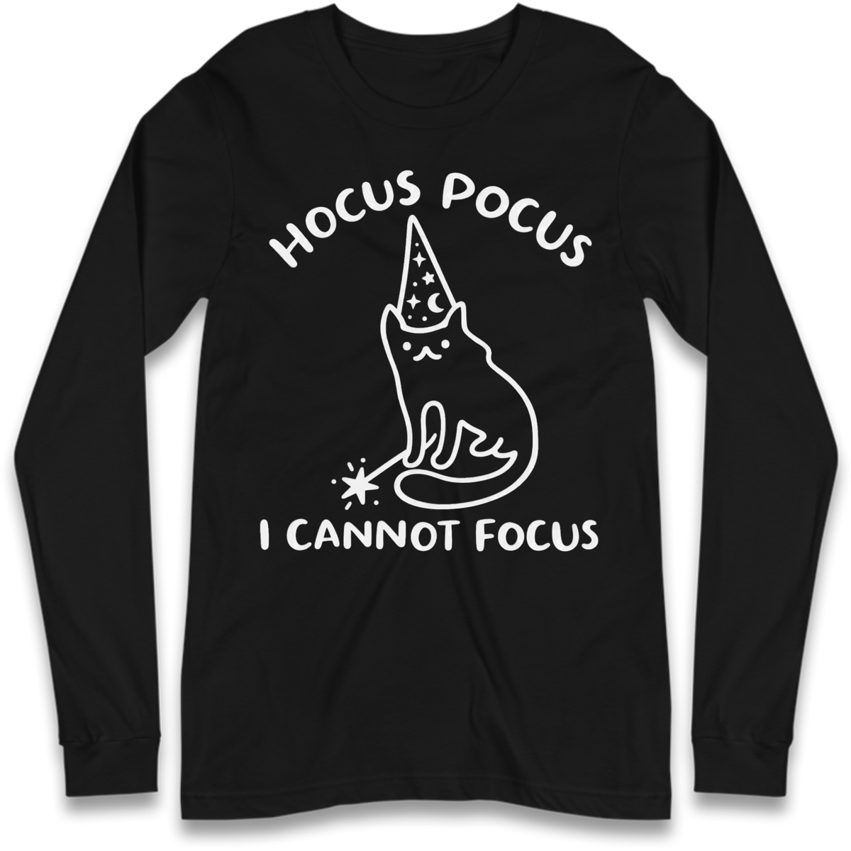 Hocus Pocus I Cannot Focus Long Sleeve T-Shirt