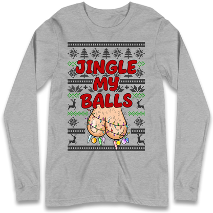 Jingle Balls Long Sleeve T-Shirt