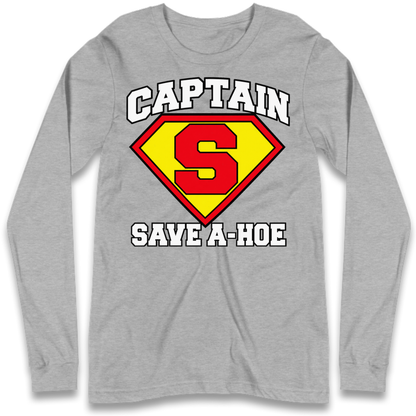 Captain Save a Hoe Long Sleeve T-Shirt