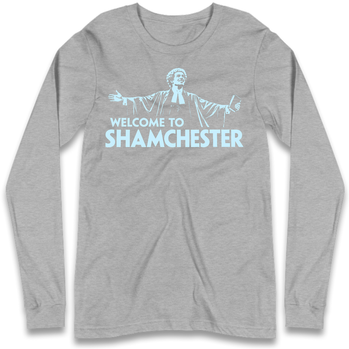 Welcome To Shamchester Long Sleeve T-Shirt