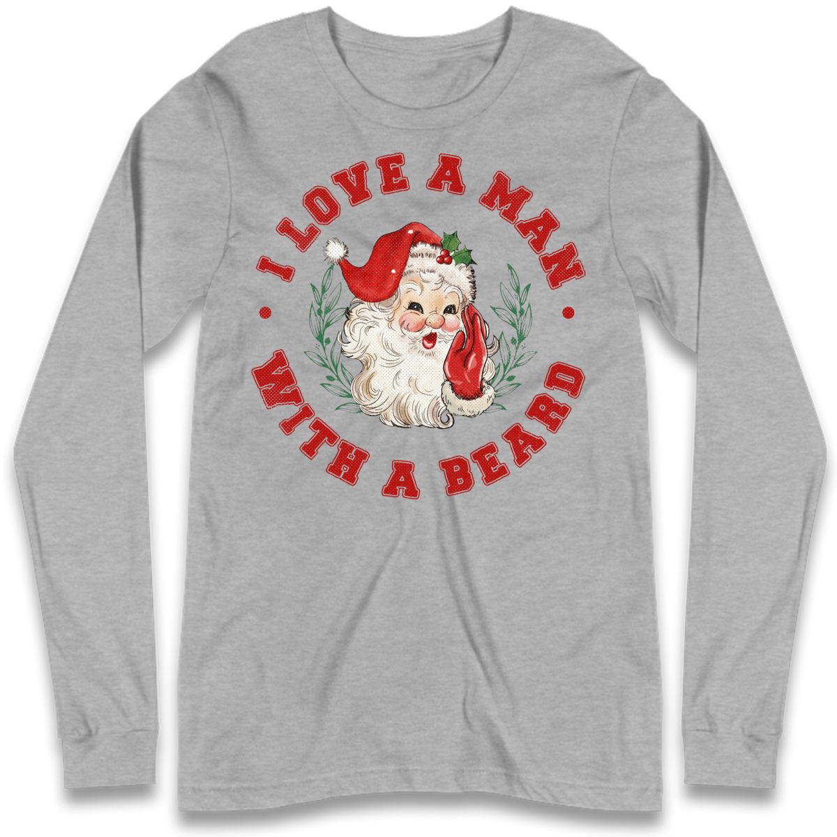 I Love A Man With A Beard Long Sleeve T-Shirt
