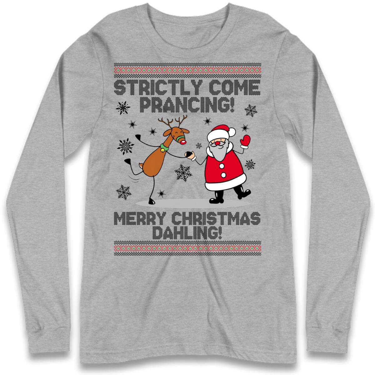 Strictly Come Prancing Long Sleeve T-Shirt