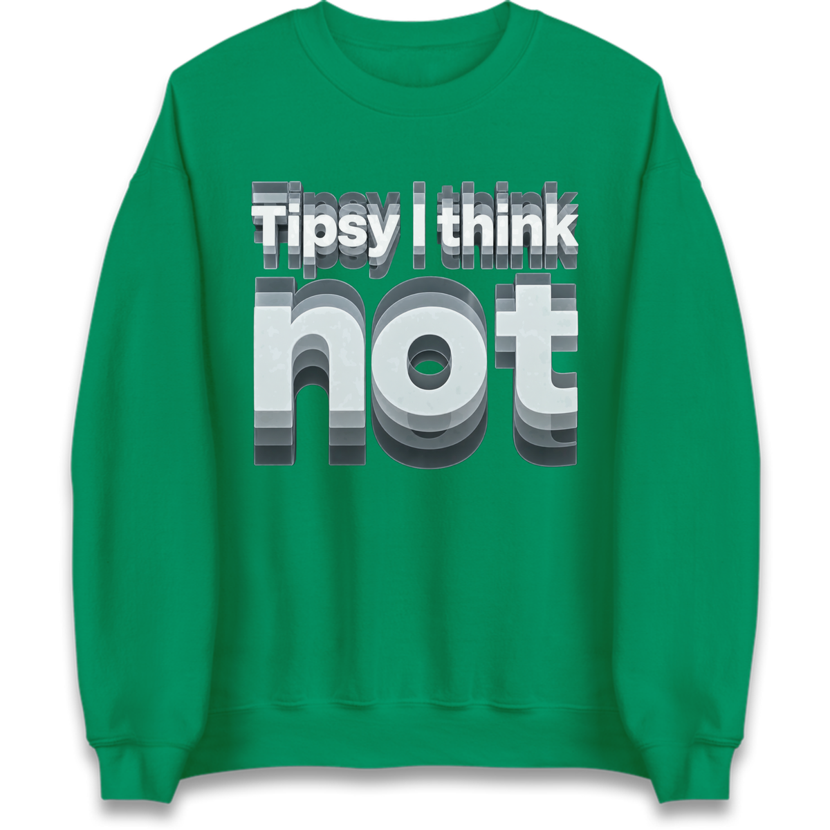 Tipsy I Think Not TikTok Viral Jumper