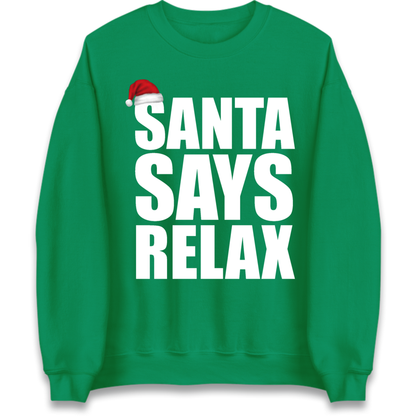 Santa Says Relax Jumper