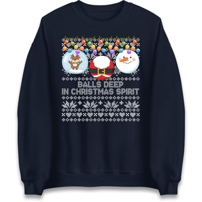 Balls Deep in Christmas Spirit Christmas Jumper Jumper