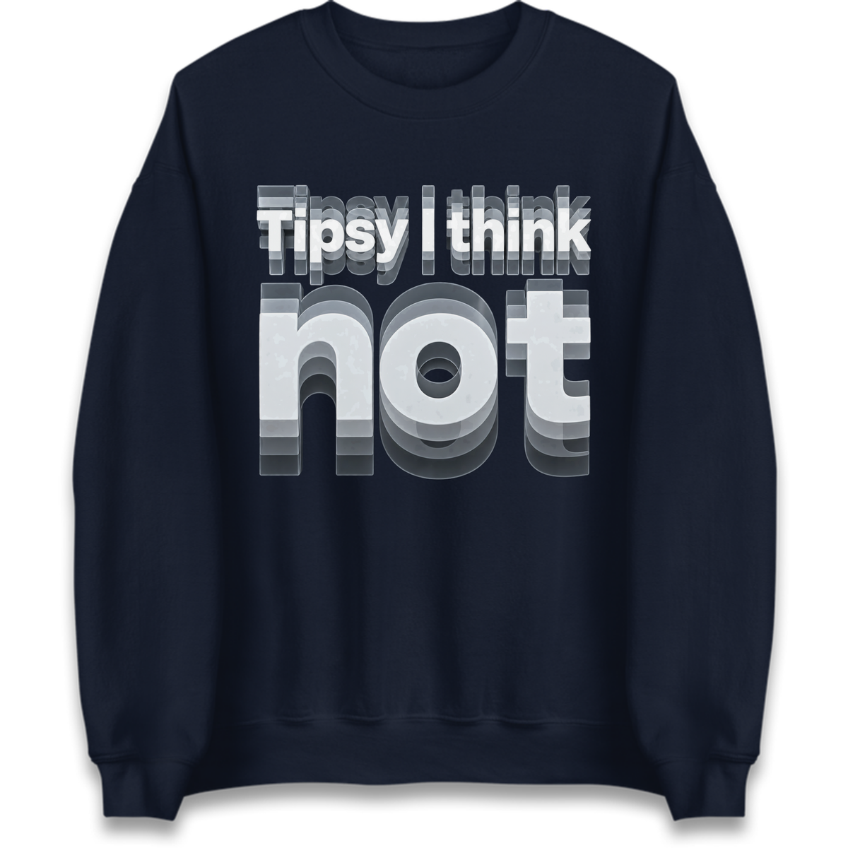 Tipsy I Think Not TikTok Viral Jumper