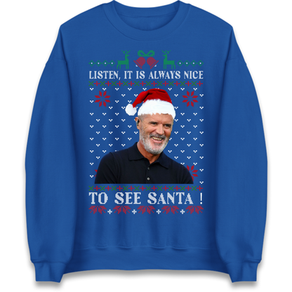 Roy Keane Always Nice To See Santa Christmas Jumper