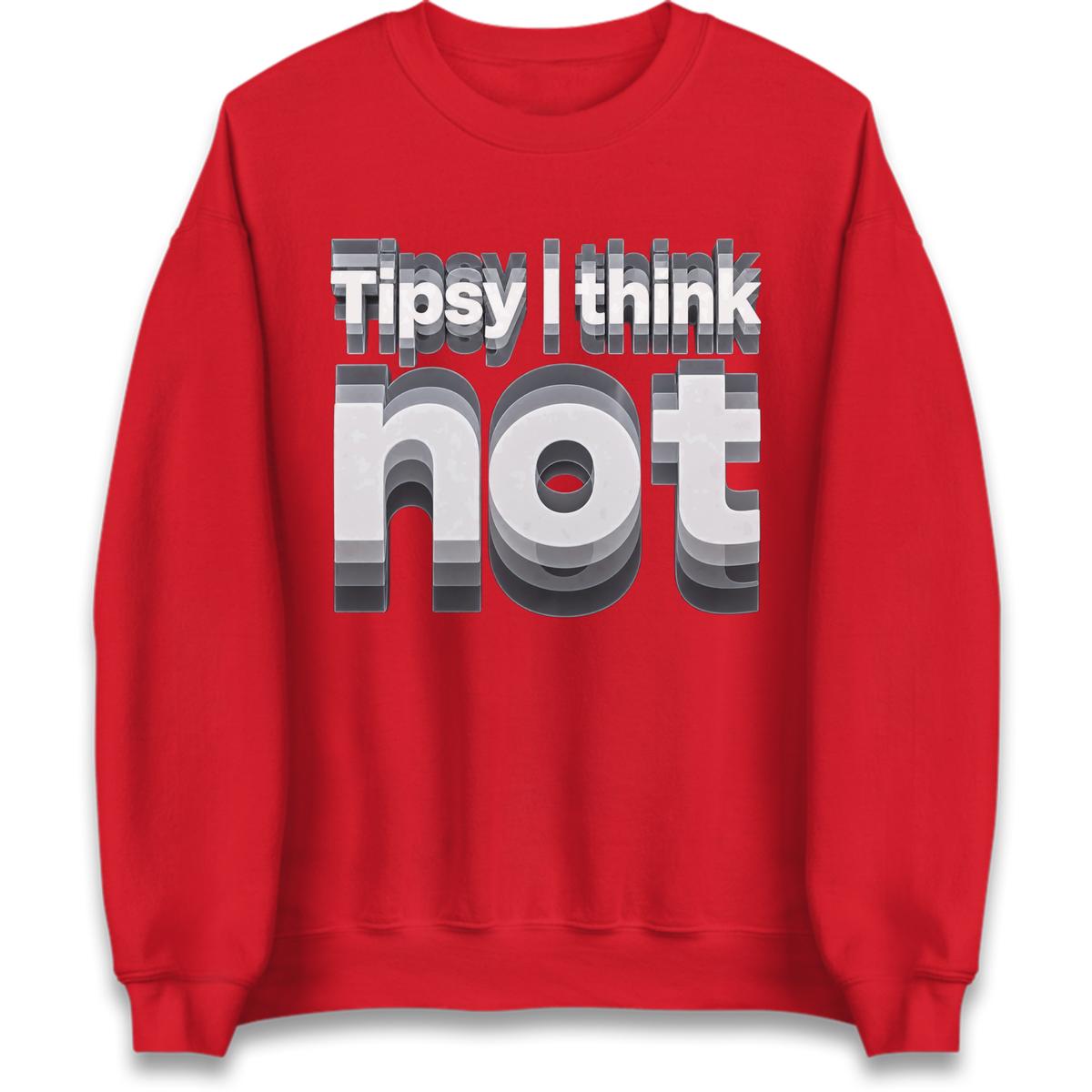Tipsy I Think Not TikTok Viral Jumper