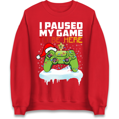 I Paused My Game Christmas Jumper