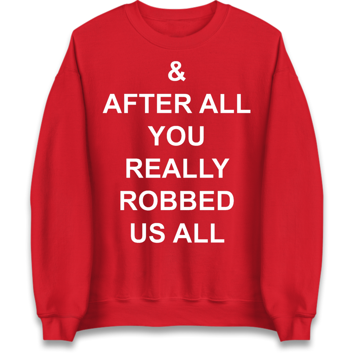 And After All You Really Robbed Us All Man City Cheats Jumper