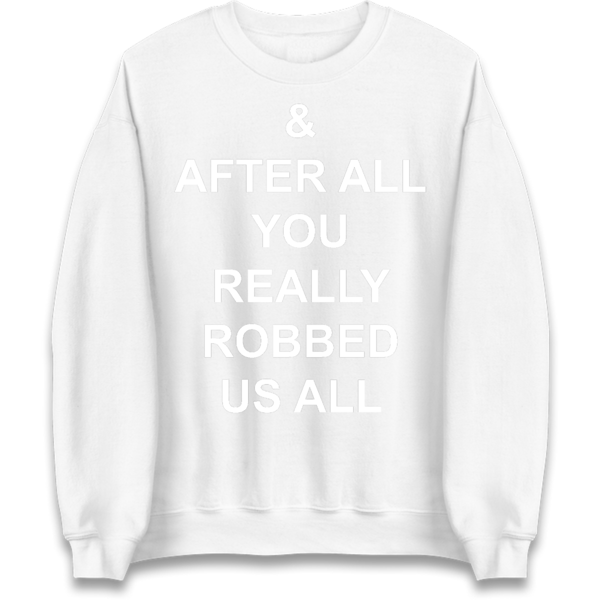 And After All You Really Robbed Us All Man City Cheats Jumper