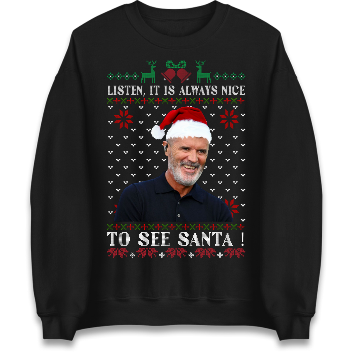 Roy Keane Always Nice To See Santa Christmas Jumper