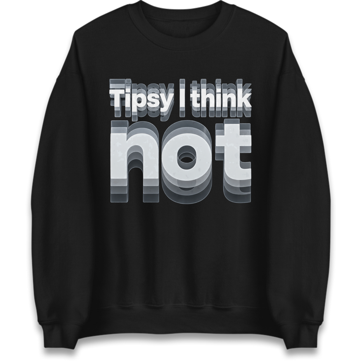 Tipsy I Think Not TikTok Viral Jumper