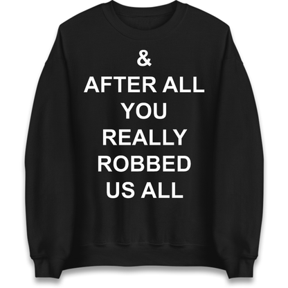 And After All You Really Robbed Us All Man City Cheats Jumper